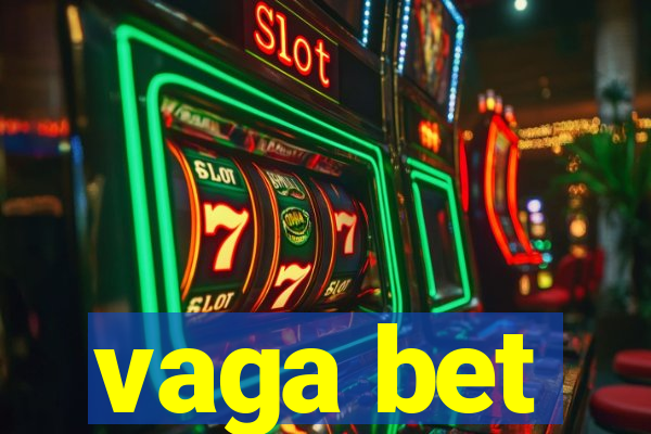 vaga bet